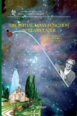The Initial Mass Function 50 Years Later by Corbelli, Edvige