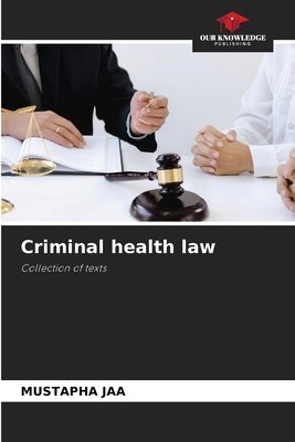 Criminal health law by Jaa, Mustapha