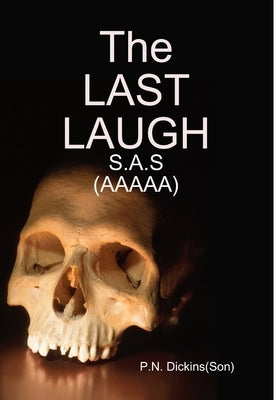 The LAST Laugh by Dickins(son), P. N.