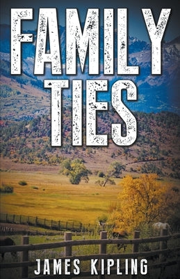 Family Ties by Kipling, James