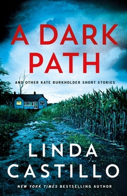 A Dark Path: And Other Kate Burkholder Short Stories by Castillo, Linda
