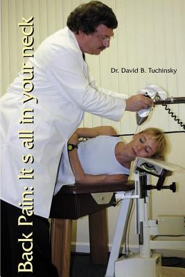 Back Pain: Its Cause and Solution by Tuchinsky, David B.