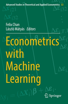 Econometrics with Machine Learning by Chan, Felix