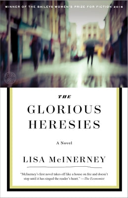 The Glorious Heresies by McInerney, Lisa
