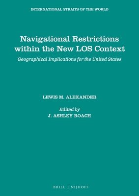 Navigational Restrictions Within the New Los Context: Geographical Implications for the United States by Roach, J. Ashley