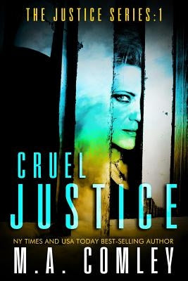 Cruel Justice by Comley, M. A.