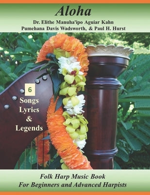 Aloha: Folk Harp Music Book For Beginners and Advanced Harpists by Wadsworth, Pumehana Davis