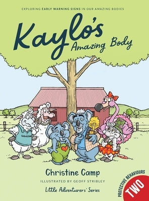 Kaylo's Amazing Body: Exploring Early Warning Signs In Our Amazing Bodies by Camp, Christine