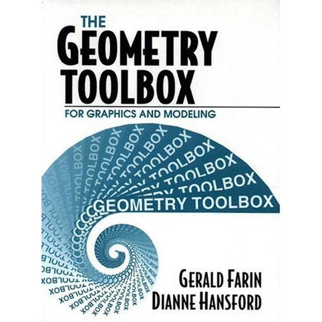 The Geometry Toolbox for Graphics and Modeling by Farin, Gerald