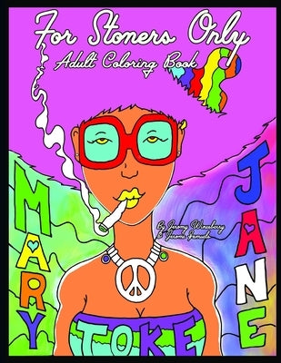 For Stoners Only: Adult Coloring Book by Winesberry, Jeromy