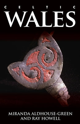 Celtic Wales by Aldhouse-Green, Miranda
