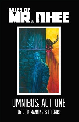Tales of Mr. Rhee Omnibus: Act One by Manning, Dirk