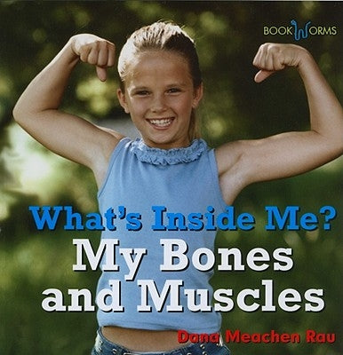 My Bones and Muscles by Rau, Dana Meachen