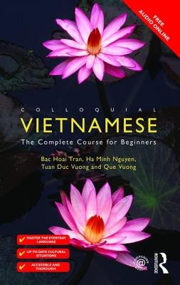 Colloquial Vietnamese: The Complete Course for Beginners by Hoai Tran, Bac