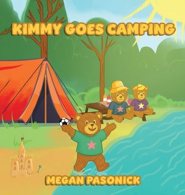 Kimmy Goes Camping by Pasonick, Megan