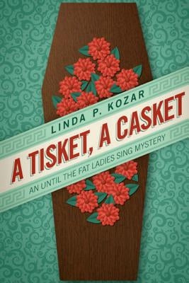 A Tisket, A Casket by Kozar, Linda P.