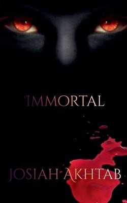 Immortal by Akhtab, Josiah