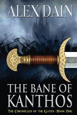 The Bane of Kanthos by Dain, Alex