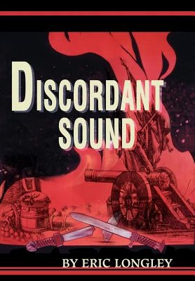Discordant Sound by Longley, Eric W.