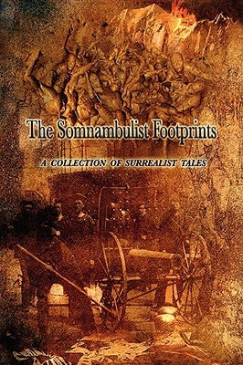 The Somnambulist Footprints by A Bunch of Surrealists