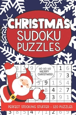 Christmas Sudoku Puzzles: Seasonal Numbers Solve Santa Claus Activity Book for Kids and Adults by Peace, Puzzle