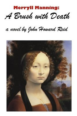 Merryll Manning: A Brush with Death by Reid, John Howard