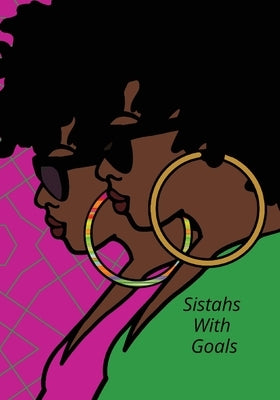 Sistahs With Goals by Bazemore, Jamesha