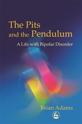 The Pits and the Pendulum by Adams, Brian