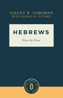 Hebrews Verse by Verse: Verse by Verse by Osborne, Grant R.