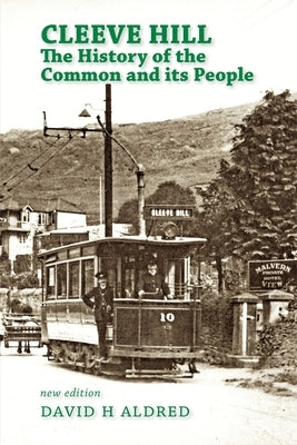 Cleeve Hill: the History of the Common and its People by Aldred, David H.