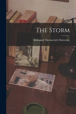 The Storm by Ostrovsky, Aleksandr Nicolaevich