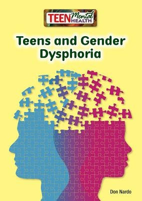 Teens and Gender Dysphoria by Nardo, Don