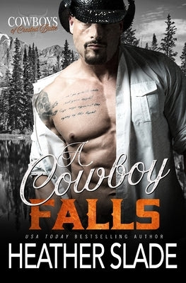 A Cowboy Falls by Slade, Heather