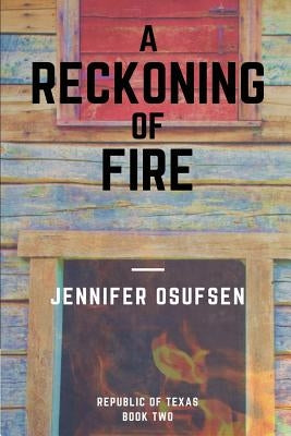 A Reckoning of Fire by Osufsen, Jennifer