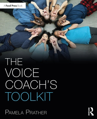 The Voice Coach's Toolkit by Prather, Pamela