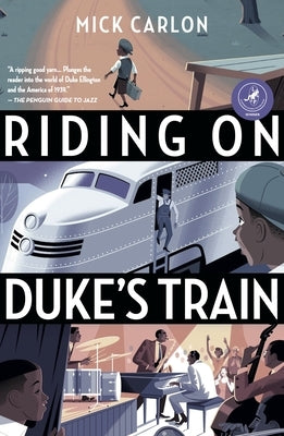 Riding on Duke's Train: Tenth Anniversary Edition by Carlon, Mick