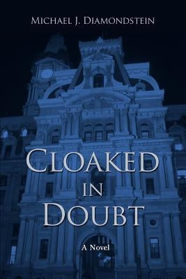 Cloaked in Doubt by Diamondstein, Michael J.