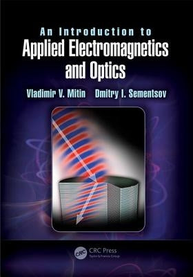An Introduction to Applied Electromagnetics and Optics by Mitin, Vladimir V.