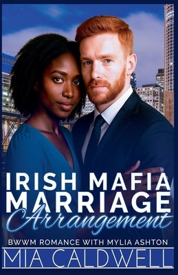Irish Mafia Marriage Arrangement by Caldwell, Mia