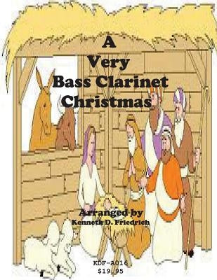 A Very Bass Clarinet Christmas by Friedrich, Kenneth