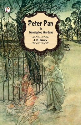 Peter Pan in Kensington Gardens by Barrie, J. M.