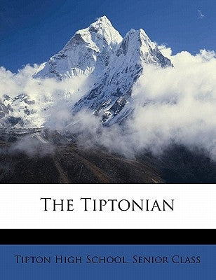 The Tiptonian Volume yr.1913 by Tipton High School Senior Class