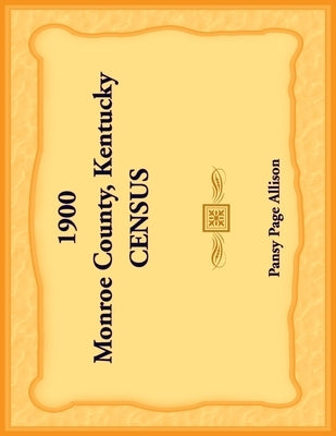 1900 Monroe County, Kentucky Census by Allison, Pansy