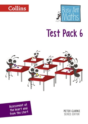 Busy Ant Maths - Test Pack 6 by Clarke, Peter