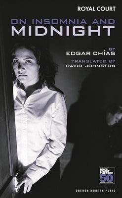 On Insomnia and Midnight: A Tale to Frighten Chambermaids by Chias, Edgar