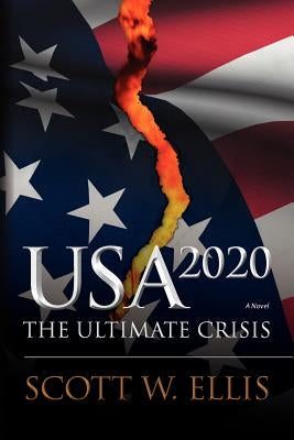 USA 2020: The Ultimate Crisis by Ellis, Scott W.