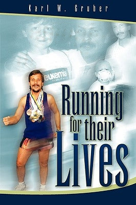 Running for Their Lives by Gruber, Karl W.