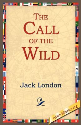 The Call of the Wild by London, Jack