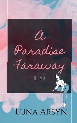 A Paradise Far Away by Arsyn, Luna