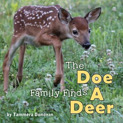The Doe Family Finds a Deer by Donovan, Tammera